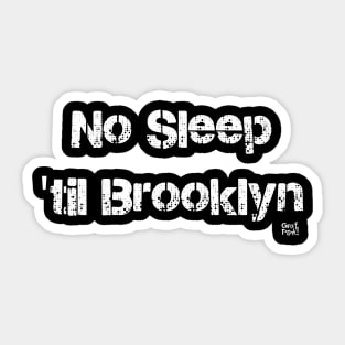 No Sleep Til Brooklyn Sticker
